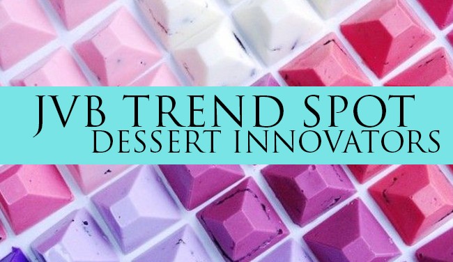 Trend Spotting: Dessert Innovators